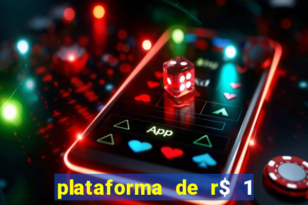 plataforma de r$ 1 para jogar